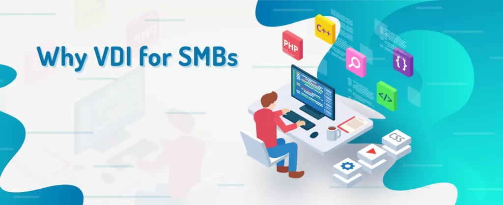 Why VDI for SMBs