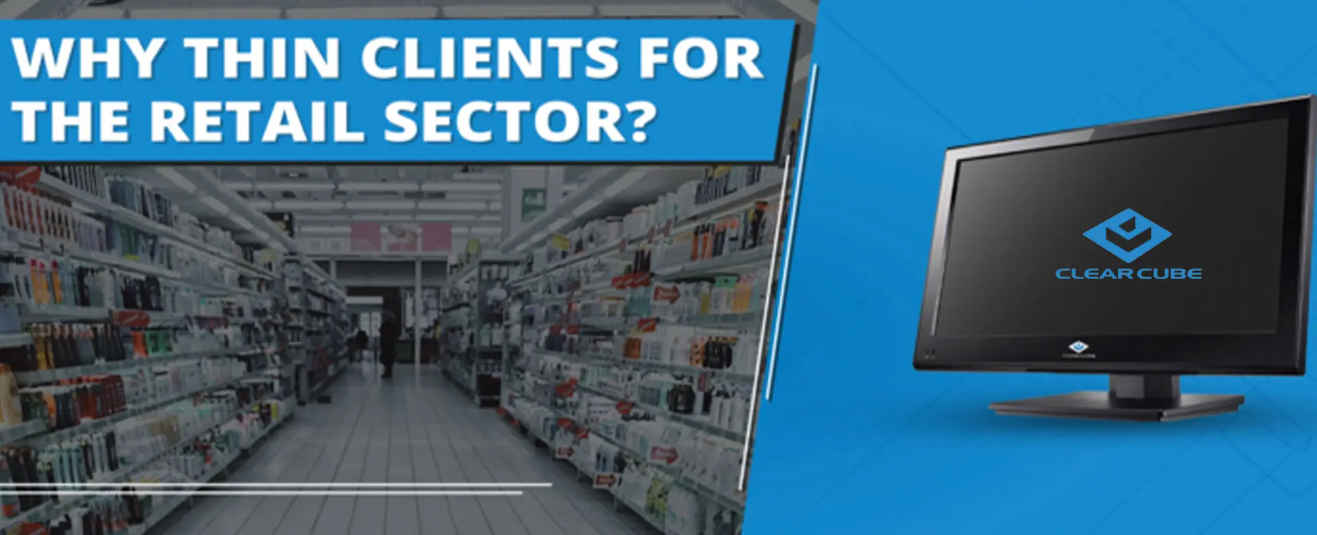 Why Thin Clients for the Retail Sector?