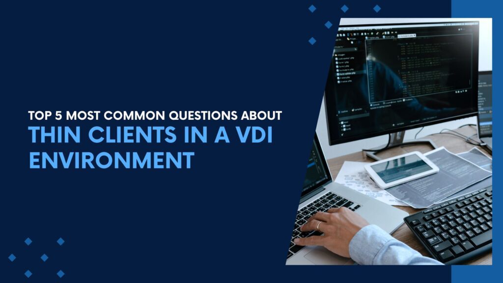 Thin Clients in a VDI Environment